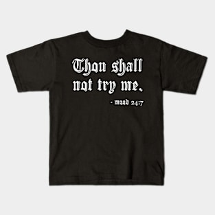 Thou Shall Not Try Me Kids T-Shirt